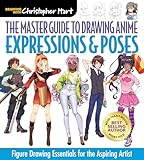 The Master Guide to Drawing Anime: Expressions & Poses: Figure Drawing Essentials for the Aspiring Artist