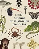 Manual de ilustración científica (Ilustrados) (Edición en Español