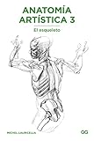 Anatomía artística 3: El esqueleto (SIN COLECCION