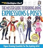 The Master Guide to Drawing Anime: Expressions & Poses: Figure Drawing Essentials for the Aspiring Artist