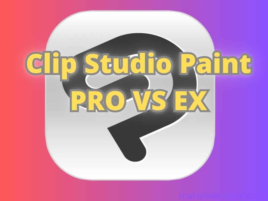 Clip Studio Paint PRO VS. EX: ¿Cuál elegir?