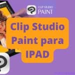 Clip Studio Paint para iPad: ¿Merece la pena?