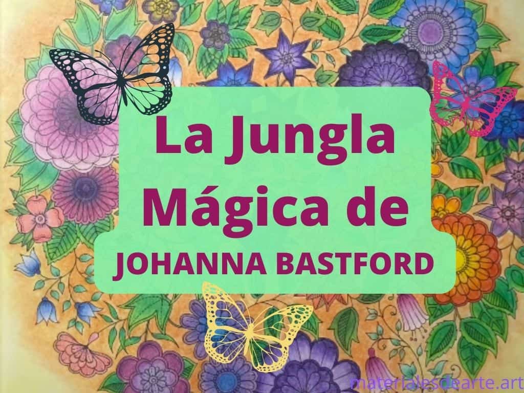 La Jungla Mágica de Johanna Basford