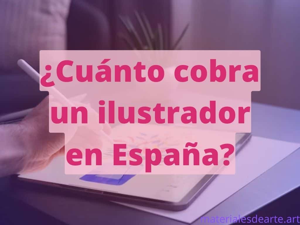 ¿Cuánto cobra un ilustrador en España?